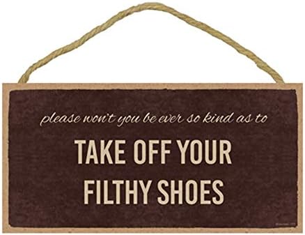 Smiješno, molimo vas da skinete svoj prljavi znak za cipele - Mali viseći dekor drvene ploče - 10 x 5 inča